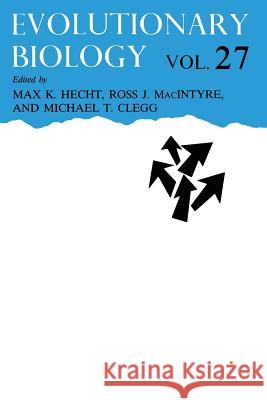 Evolutionary Biology Max K. Hecht Ross J. Macintyre Michael T. Clegg 9781461362487 Springer