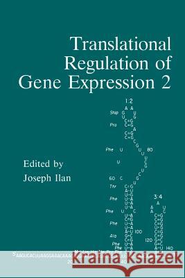 Translational Regulation of Gene Expression 2 J. Ilan 9781461362548 Springer