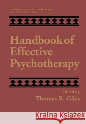 Handbook of Effective Psychotherapy Thomas R Thomas R. Giles 9781461362647 Springer