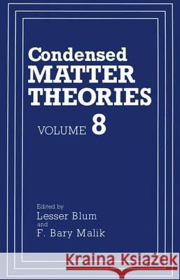 Condensed Matter Theories Lesser Blum F. Barry Malik 9781461362746 Springer