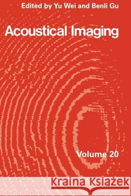 Acoustical Imaging Yu Wei                                   Benli Gu 9781461362869 Springer