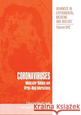 Coronaviruses: Molecular Biology and Virus-Host Interactions Laude, Hubert 9781461363057 Springer