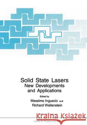 Solid State Lasers: New Developments and Applications Inguscio, Massimo 9781461363064
