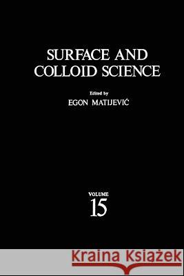 Surface and Colloid Science Egon Matijevic 9781461363088 Springer