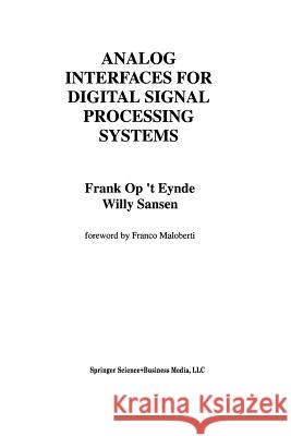 Analog Interfaces for Digital Signal Processing Systems Frank O Willy M Willy M. C. Sansen 9781461364320 Springer