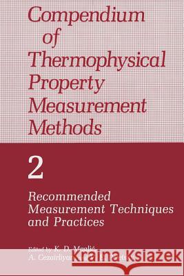 Compendium of Thermophysical Property Measurement Methods: Volume 2 Recommended Measurement Techniques and Practices Cezairliyan, A. 9781461364450 Springer