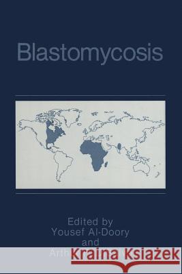 Blastomycosis Yousef Al-Doory Arthur F. DiSalvo 9781461364559 Springer