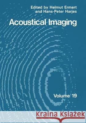 Acoustical Imaging Helmut Ermert Hans-Peter Harjes 9781461364870 Springer
