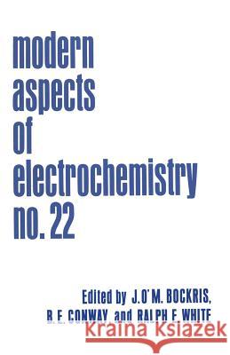 Modern Aspects of Electrochemistry John O. Bockris Brian E. Conway Ralph E. White 9781461364900 Springer