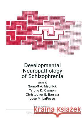 Developmental Neuropathology of Schizophrenia Sarnoff A Tyrone D Christopher E 9781461364917 Springer