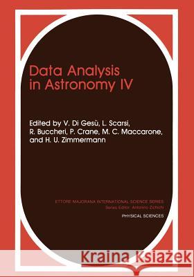Data Analysis in Astronomy IV R. Buccheri P. Crane Vito D 9781461364962 Springer
