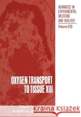 Oxygen Transport to Tissue XIII Thomas K. Goldstick Michael McCabe David J. Maguire 9781461365044