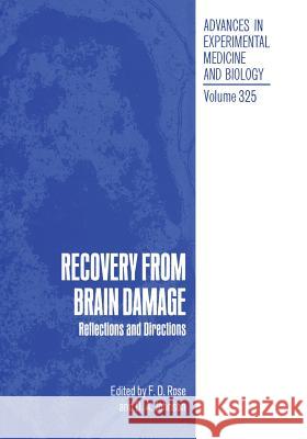 Recovery from Brain Damage: Reflections and Directions Rose, F. D. 9781461365129 Springer