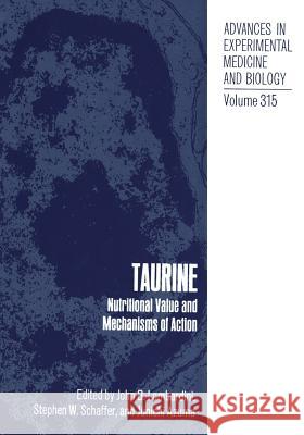 Taurine: Nutritional Value and Mechanisms of Action Lombardini, John B. 9781461365204 Springer
