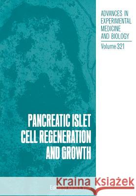 Pancreatic Islet Cell Regeneration and Growth Aaron I. Vinik Aaron I 9781461365266 Springer