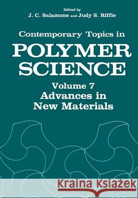 Advances in New Materials J. Riffle J. C. Salamone 9781461365303 Springer