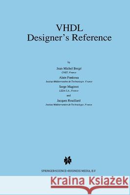 VHDL Designer's Reference Jean-Michel Berge Alain Fonkoua Serge Maginot 9781461365518