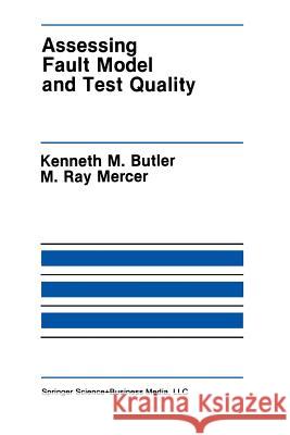 Assessing Fault Model and Test Quality Kenneth M M. Ra Kenneth M. Butler 9781461366027 Springer