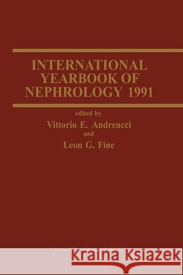 International Yearbook of Nephrology 1991 V. E. Andreucci Leon G Leon G. Fine 9781461367611 Springer
