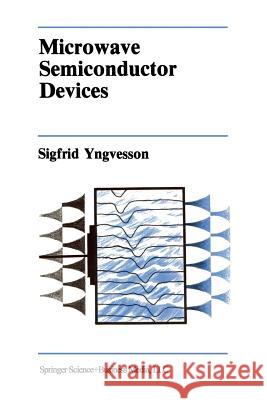 Microwave Semiconductor Devices Sigfrid Yngvesson 9781461367734 Springer