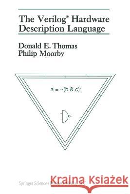 The Verilog(r) Hardware Description Language Thomas, Donald E. 9781461367840