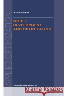 Model Development and Optimization V. V. Ivanov 9781461368199 Springer