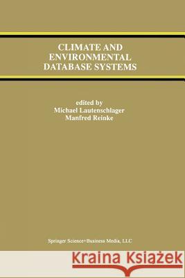 Climate and Environmental Database Systems Michael Lautenschlager Manfred Reinke Michael Laenglishschlager 9781461368335