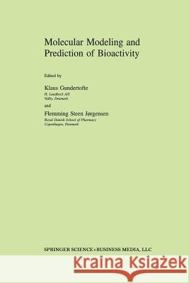 Molecular Modeling and Prediction of Bioactivity Klaus Gundertofte Fleming Steen Jorgensen Fleming Steenglis 9781461368571 Springer