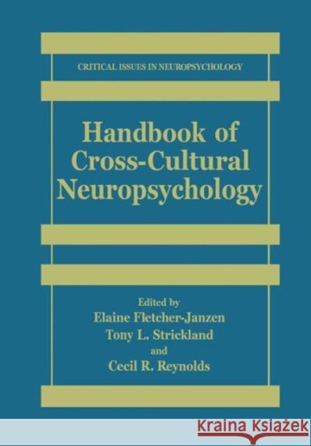 Handbook of Cross-Cultural Neuropsychology Elaine Fletcher-Janzen Tony L. Strickland Cecil R. Reynolds 9781461368946