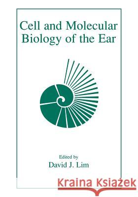 Cell and Molecular Biology of the Ear David J. Lim Janet Stoeckert 9781461368960 Springer