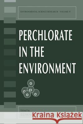 Perchlorate in the Environment Edward Tod Edward Todd Urbansky 9781461369318 Springer
