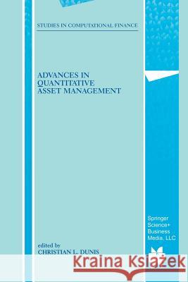 Advances in Quantitative Asset Management Christian Dunis 9781461369745