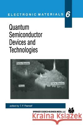 Quantum Semiconductor Devices and Technologies Tom Pearsall 9781461370048 Springer