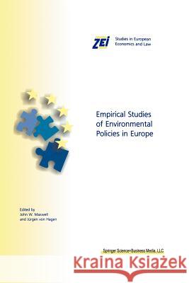 Empirical Studies of Environmental Policies in Europe John W John W. Maxwell J. Rgen Vo 9781461370055 Springer