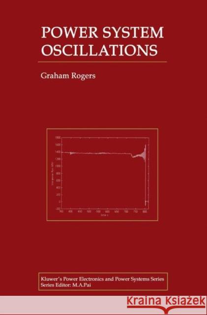 Power System Oscillations Graham Rogers 9781461370598