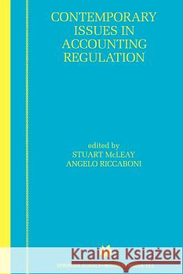Contemporary Issues in Accounting Regulation Stuart McLeay Angelo Riccaboni 9781461370734 Springer