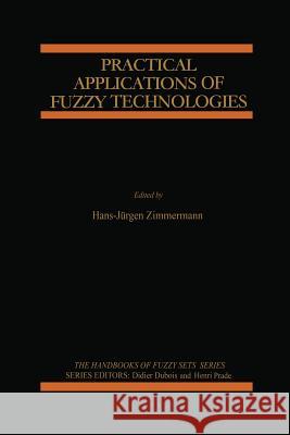 Practical Applications of Fuzzy Technologies Hans-Jurgen Zimmermann 9781461370796 Springer