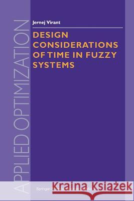 Design Considerations of Time in Fuzzy Systems J. Virant 9781461371151 Springer