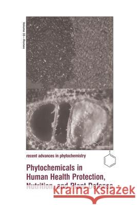 Phytochemicals in Human Health Protection, Nutrition, and Plant Defense John T John T. Romeo 9781461371236 Springer