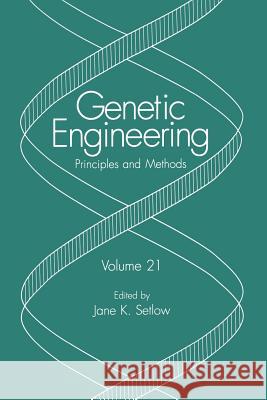 Genetic Engineering: Principles and Methods Setlow, Jane K. 9781461371328