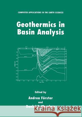 Geothermics in Basin Analysis Andrea Forster Daniel F. Merriam 9781461371540 Springer