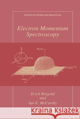 Electron Momentum Spectroscopy Erich Weigold Ian McCarthy 9781461371649 Springer