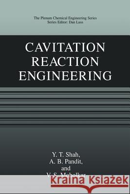 Cavitation Reaction Engineering  9781461371687 Springer