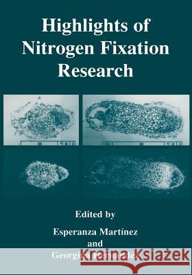 Highlights of Nitrogen Fixation Research Esperanza Martinez Georgina Hernandez 9781461371724 Springer