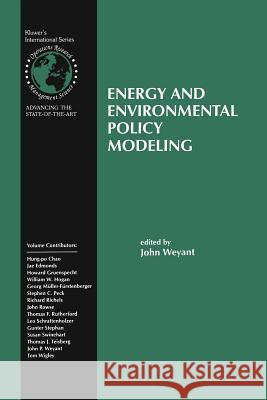 Energy and Environmental Policy Modeling John Weyant 9781461372486