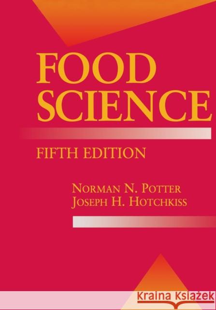 Food Science: Fifth Edition Potter, Norman N. 9781461372639 Springer