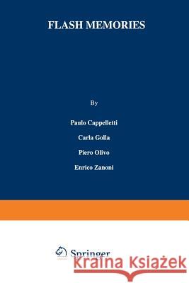 Flash Memories Paulo Cappelletti Carla Golla Piero Olivo 9781461372783 Springer