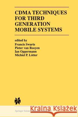 Cdma Techniques for Third Generation Mobile Systems Swarts, Francis 9781461373216 Springer