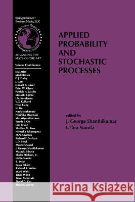 Applied Probability and Stochastic Processes J. George Shanthikumar Ushio Sumita J. Georg 9781461373643 Springer