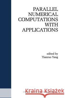 Parallel Numerical Computation with Applications Laurence Tianru 9781461373711 Springer